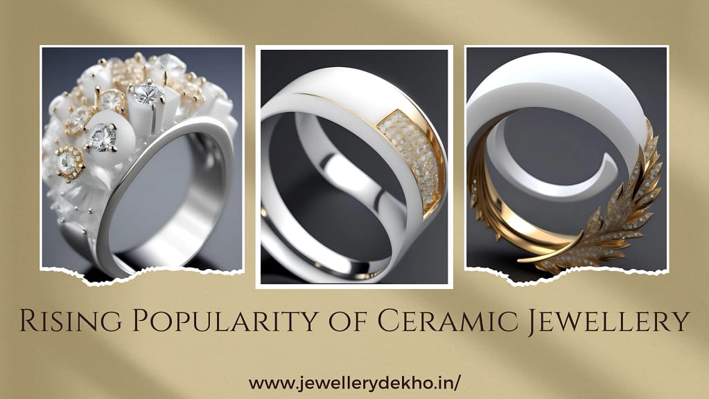 Exploring the Rising Popularity of Ceramic Jewellery